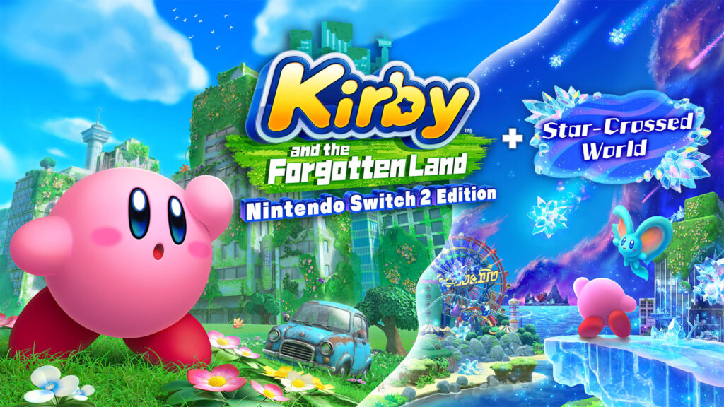 Kirby and the Forgotten Land – Nintendo Switch 2 Edition + Star-Crossed World