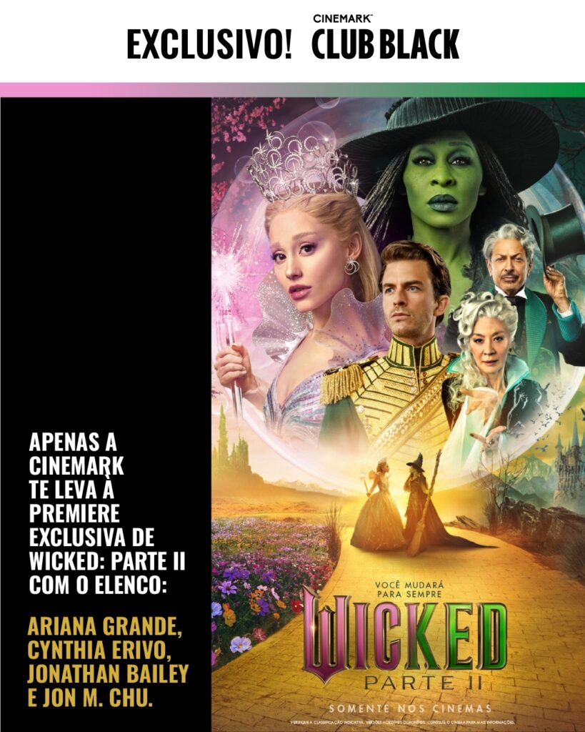 Cinemark Club Black Evento Wicked