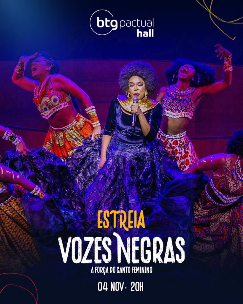 Evento Imperdível: Vozes Negras A Força do Canto Feminino Retorna em Temporada Histórica e Reafirma a Identidade Brasileira na Abertura do BTG Pactual Hall