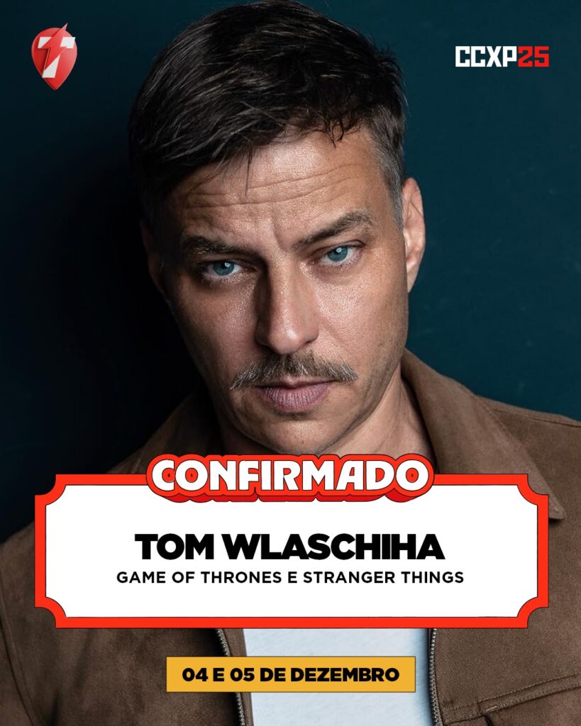 CCXP25 | Tom Wlaschiha de Game of Thrones e Painel de It: Bem-vindos a Derry Confirmados!